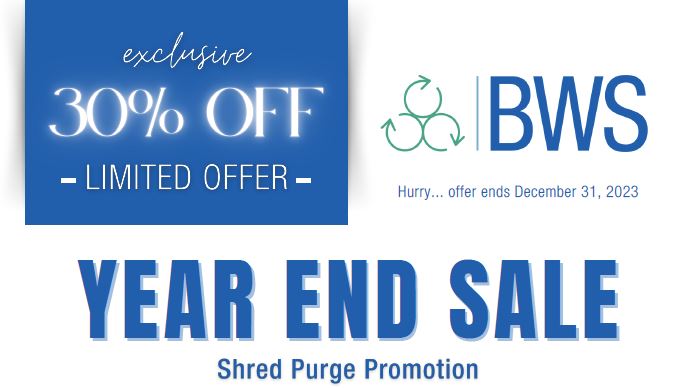 Year End Shredding Purge 30% Off Exclusive Offer