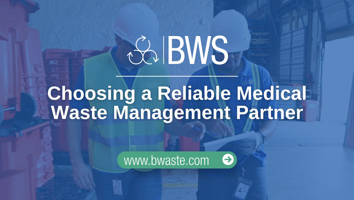Choosing a Reliable Medical Waste Management Partner BWS