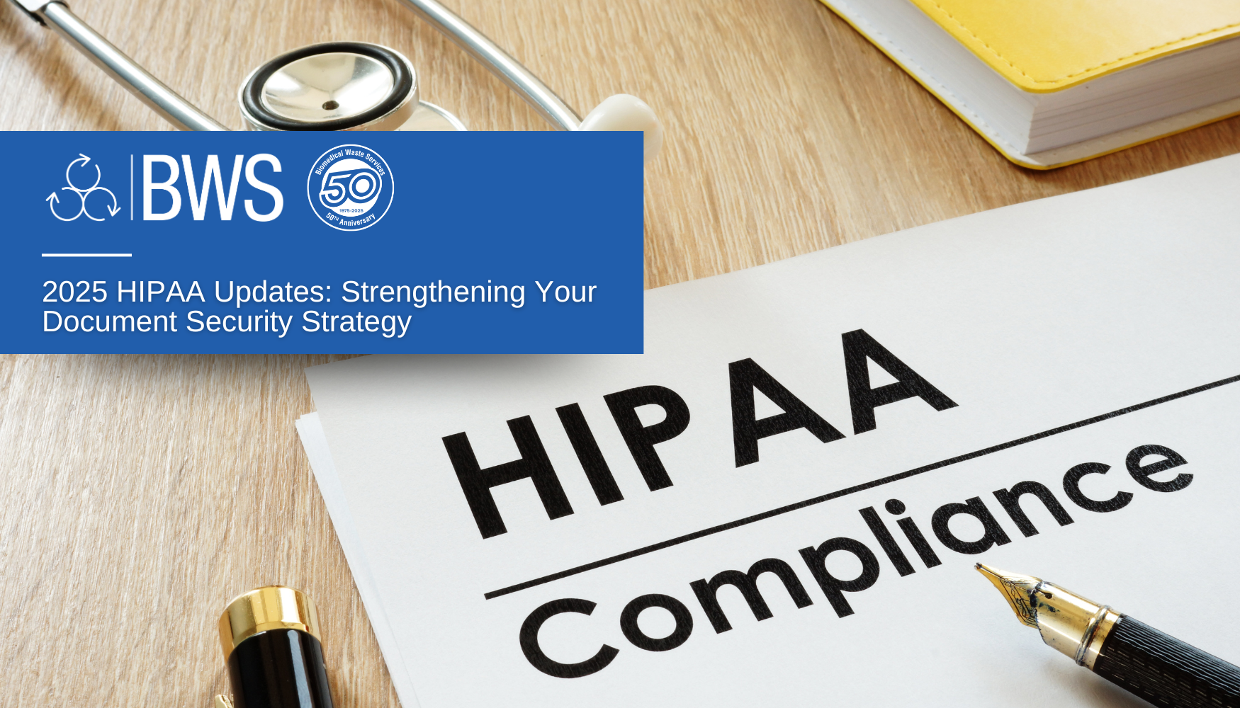 BWS 2025 HIPAA Updates: Strengthening Your Document Security Strategy