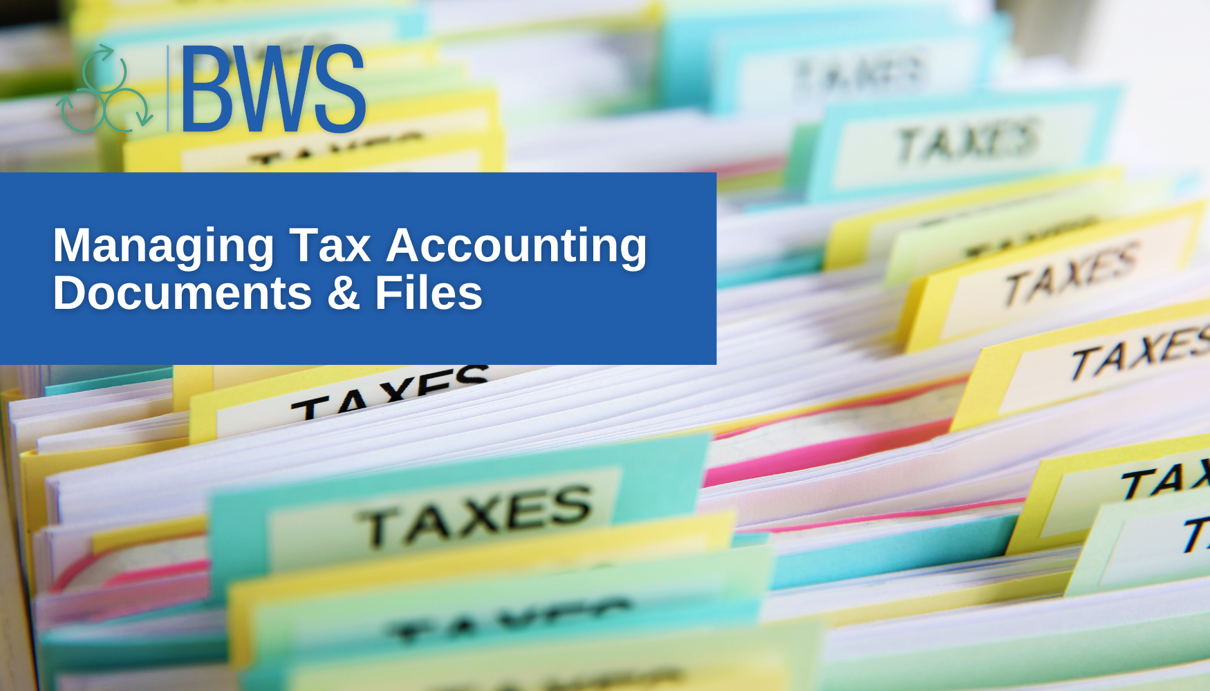 Managing Tax Accounting Documents and Files
