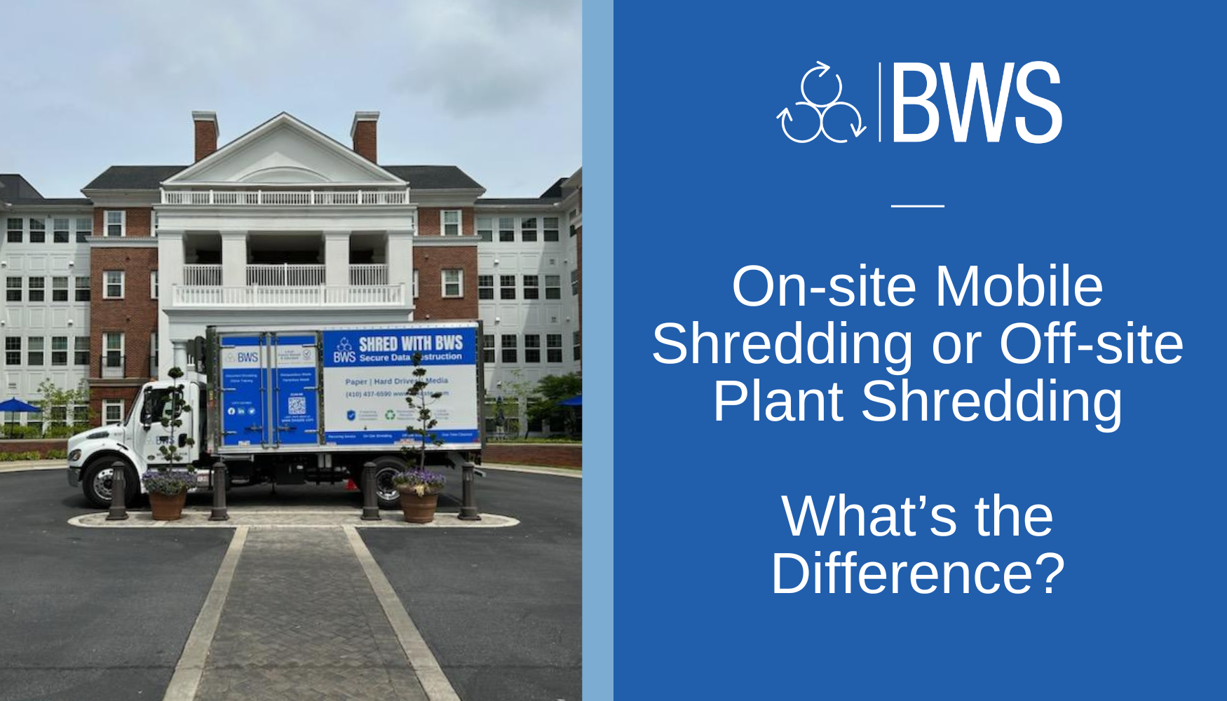 BWS Whats the difference onsite shredding offsite shredding