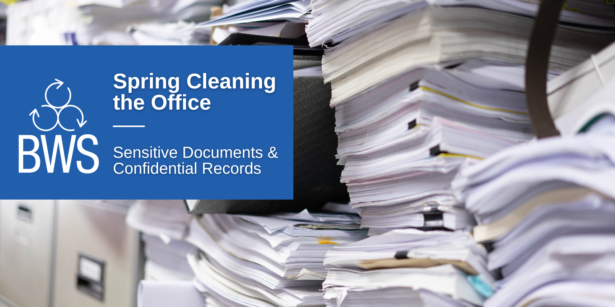 BWS Spring Cleaning Shredding Documents